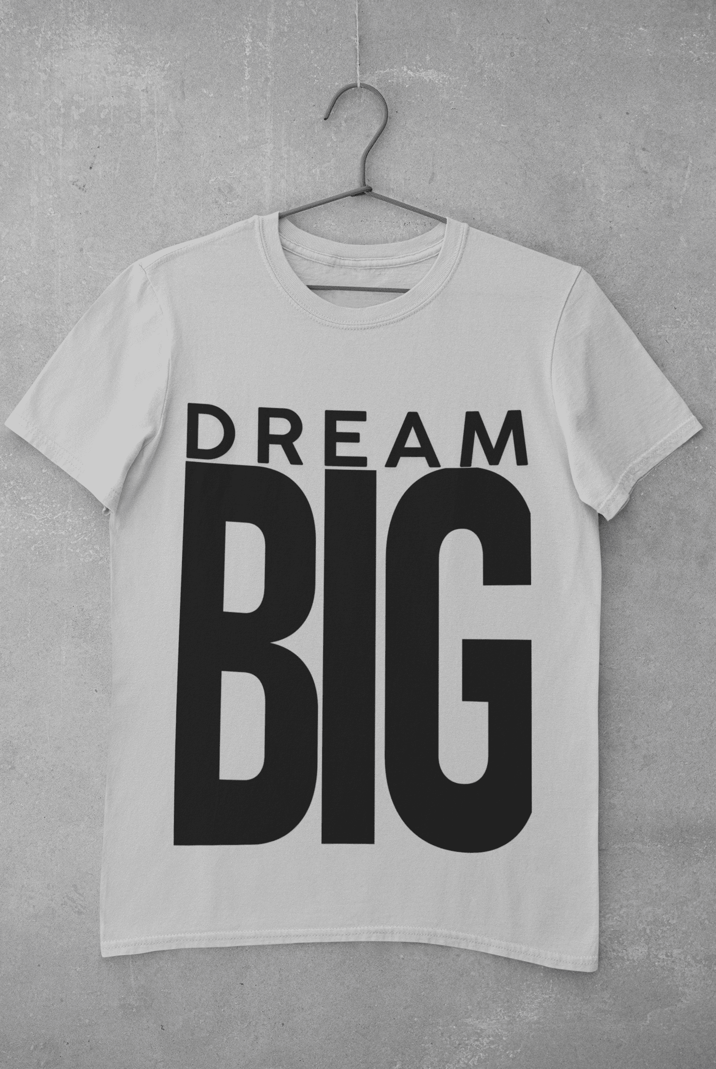 DREAM BIG UNSIEX TSHIRT