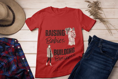 Raising Babies Building Business t-shirt - Offis